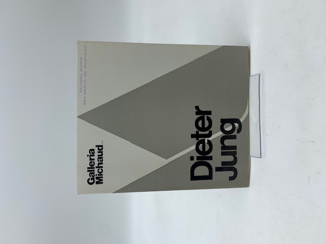 Galleria Michaud, Firenze. Dieter Jung (Catalogo)